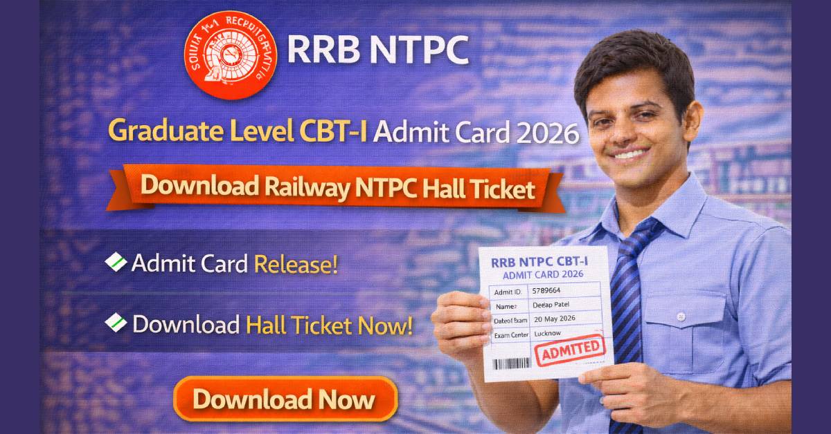 RRB NTPC Graduate Level CBT-I Admit Card 2026 – Download Railway NTPC Hall Ticket